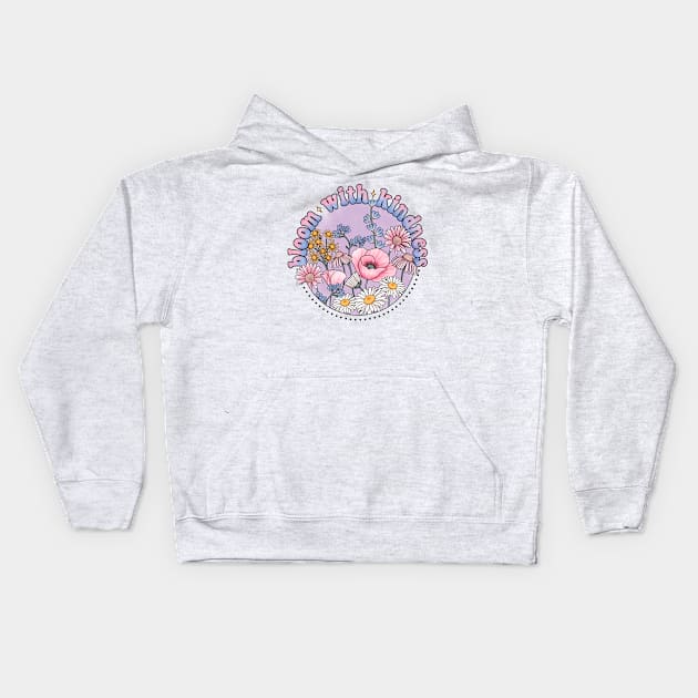 Bloom with kindness wildflower design Kids Hoodie by gaynorcarradice